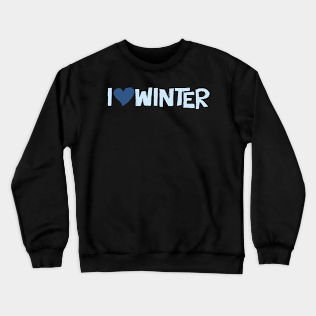 I Heart Winter Illustrated Text with a heart Crewneck Sweatshirt by Angel Dawn Design